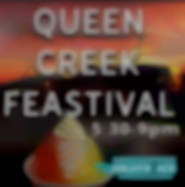 2025 Queen Creek Feastival | Friday July 4