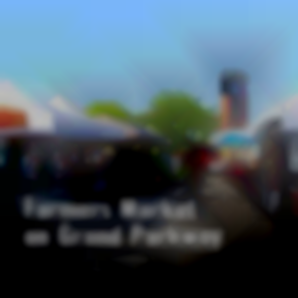 Farmers Market on Grand Parkway — April 19, 2025